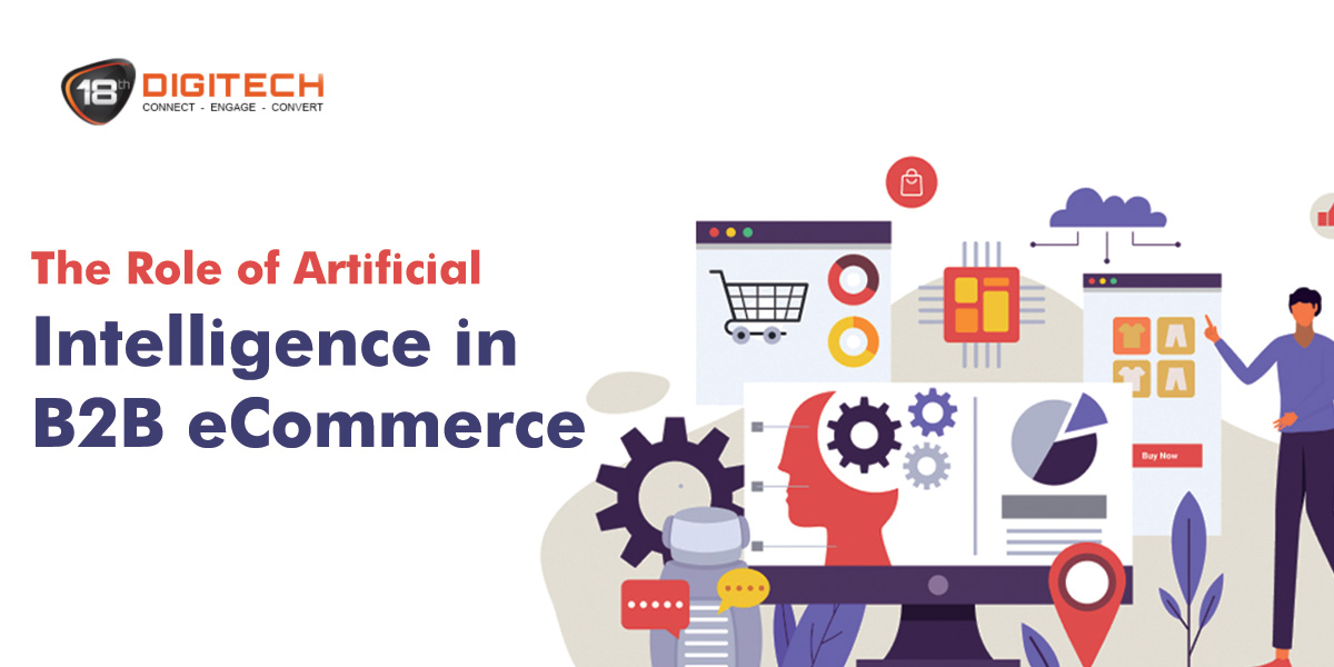 The Role of Artificial Intelligence in B2B eCommerce