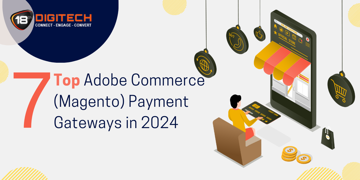 Seven leading payment gateways compatible with Adobe Commerce (Magento) in 2024